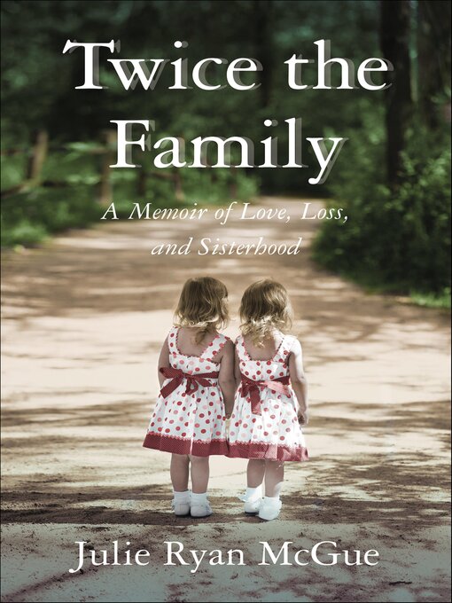 Title details for Twice the Family by Julie Ryan McGue - Available